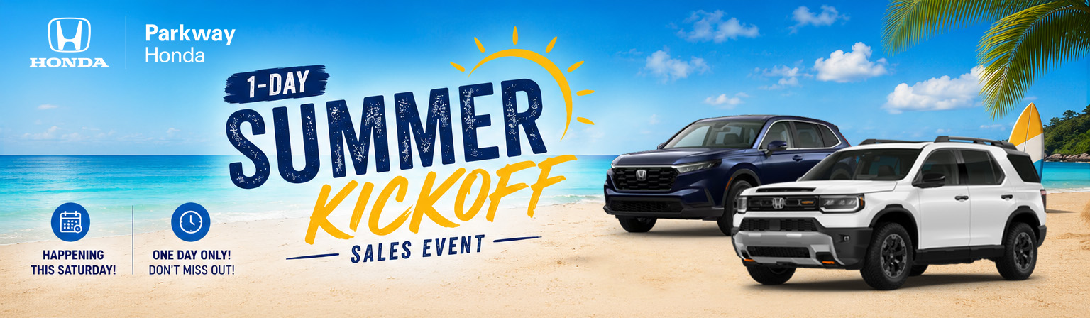 Parkway Honda 1-Day Summer Kickoff Sales Event